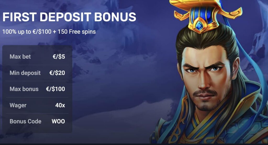 First deposit €/$ 100 and 150 Free Spins on Woo Casino.