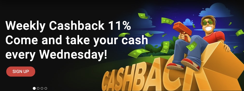 Weekly cashback bonus 11% from net loss. Every wednesday.