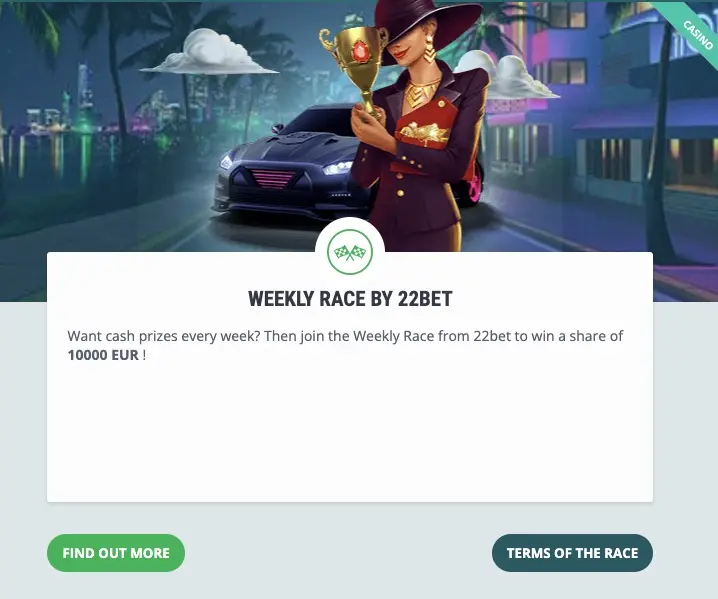 Casino tournament THE WEEKLY RACE BY 22bet casino